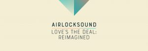 Love is the Deal: Reimagined